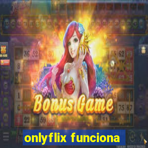 onlyflix funciona